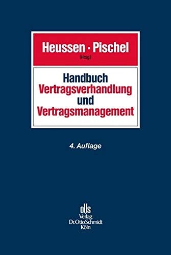 Handbuch Vertragsverhandlung und Vertragsmanagement Planung, Verhandlung, Design und Durchführung von Verträgen