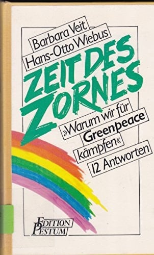 Zeit des Zornes "warum wir für Greenpeace kämpfen" ; 12 Antworten