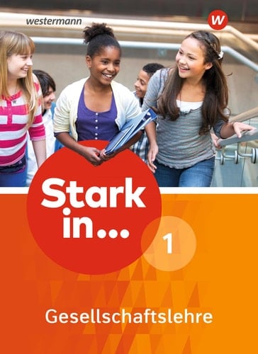 Stark in ... Gesellschaftslehre Lernstufe 5 und 6 / erarbeitet von: Rolf Breiter [und anderen]