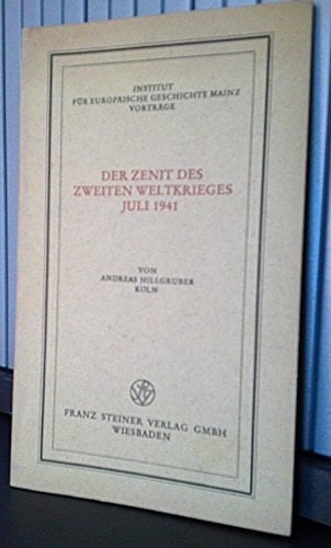 Der Zenit des Zweiten Weltkrieges, Juli 1941 (Vorträge - Institut für Europäische Geschichte Mainz) (German Edition)