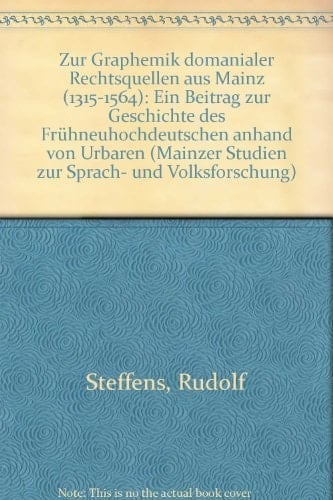 Zur Graphemik domanialer Rechtsquellen aus Mainz (1315-1564): Ein Beitrag zur Geschichte des Frühneuhochdeutschen anhand von Urbaren (Mainzer Studien zur Sprach- und Volksforschung) (German Edition)