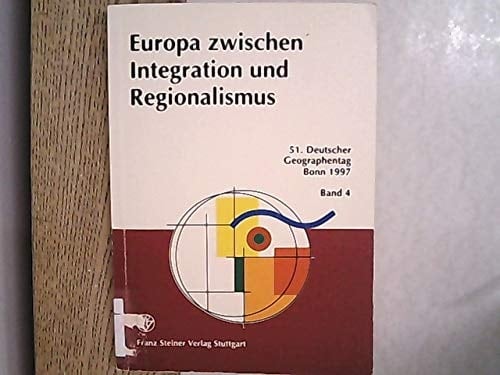 Europa zwischen Integration und Regionalismus