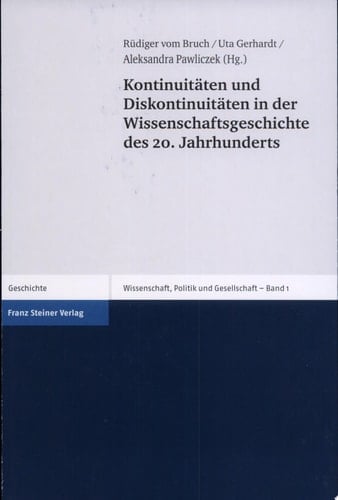 Kontinuitäten und Diskontinuitäten in der Wissenschaftsgeschichte des 20. Jahrhunderts