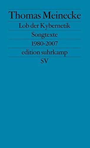 Lob der Kybernetik: Songtexte 1980 - 2007