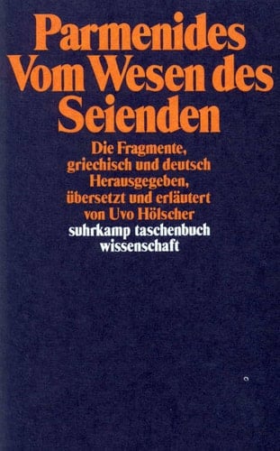 Vom Wesen des Seienden die Fragmente, griechisch und deutsch