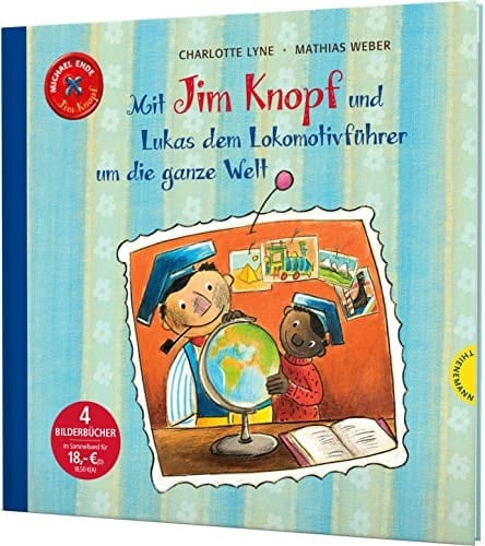 Mit Jim Knopf und Lukas dem Lokomotivführer um die ganze Welt