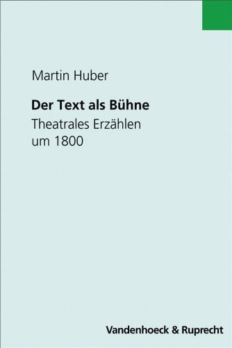 Der Text als Buhne: Theatrales Erzahlen um 1800 (Linguistik Furs Examen) (German Edition)