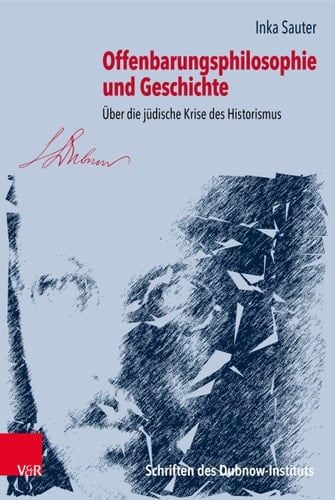 Offenbarungsphilosophie und Geschichte über die jüdische Krise des Historismus