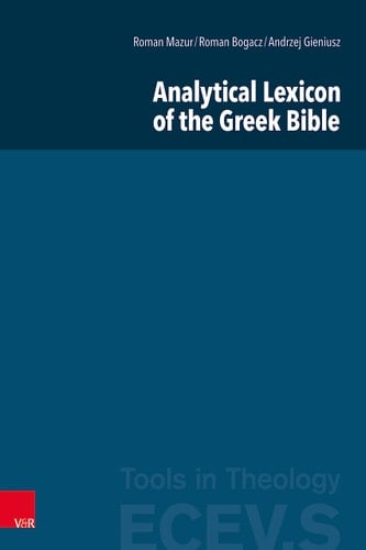 Analytical Lexicon of the Greek Bible in Three Parts