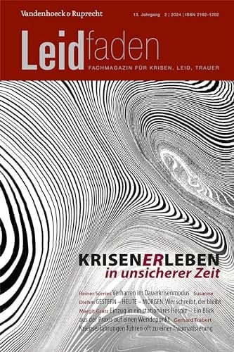 Krisen (er) Leben in unsicherer Zeit Leidfaden 2024, Heft 2