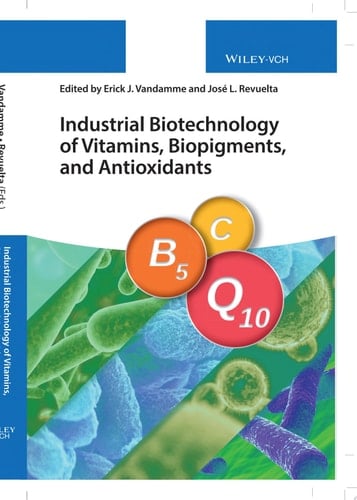 Industrial Biotechnology of Vitamins, Biopigments, and Antioxidants
