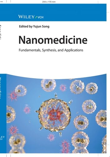 Nanomedicine Fundamentals, Synthesis, and Applications
