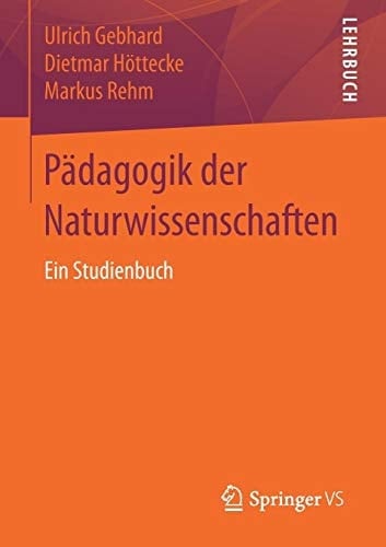 Didaktik der Naturwissenschaften Ein Lehrbuch