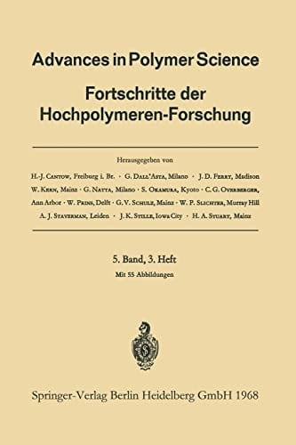 Advances in Polymer Science Fortschritte der Hochpolymeren-Forschung