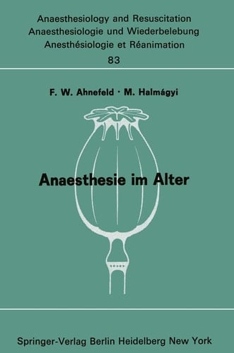 Anaesthesie im Alter Bericht über das Symposion über Anaesthesie und Intensivtherapie im Alter am 6. und 7. Oktober 1972 in Mainz