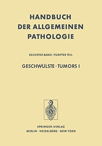 Geschwülste / Tumors I Morphologie, Epidemiologie, Immunologie / Morphology, Epidemiology, Immunology