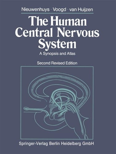 The Human Central Nervous System A Synopsis and Atlas