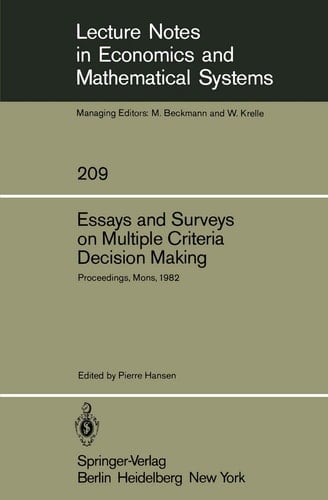 Essays and Surveys on Multiple Criteria Decision Making: Proceedings of the Fifth International Conference on Multiple Criteria Decision Making, Mons, ... in Economics and Mathematical Systems, 209)
