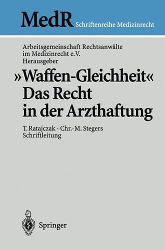 „Waffen-Gleichheit“ Das Recht in der Arzthaftung