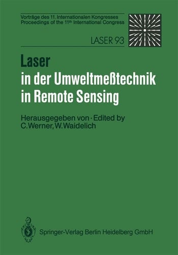 Laser in der Umweltmeßtechnik / Laser in Remote Sensing Vorträge des 11. Internationalen Kongresses / Proceedings of the 11th International Congress