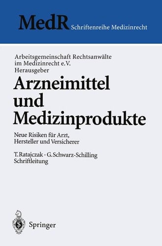 Arzneimittel und Medizinprodukte Neue Risiken für Arzt, Hersteller und Versicherer