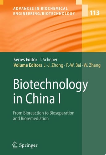 Biotechnology in China I From Bioreaction to Bioseparation and Bioremediation