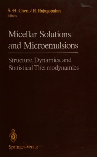 Micellar Solutions and Microemulsions: Structure, Dynamics, and Statistical Thermodynamics