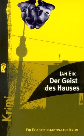 Der Geist des Hauses ein Friedrichstadtpalast-Krimi