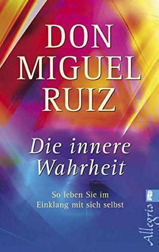 Die innere Wahrheit so leben Sie im Einklang mit sich selbst