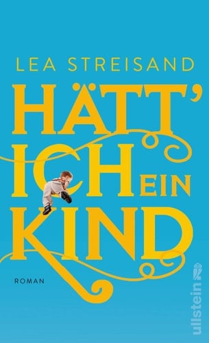 Hätt' ich ein Kind Roman