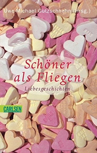 Schöner als Fliegen Liebesgeschichten