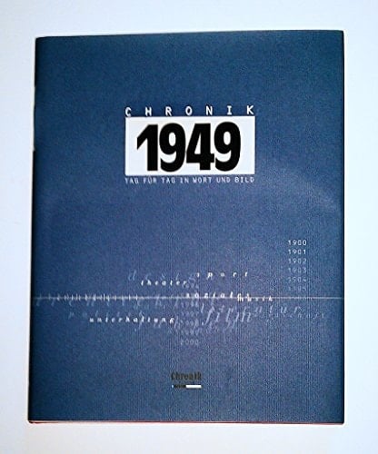 Chronik 1949 Tag für Tag in Wort und Bild