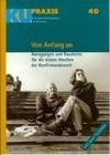 Von Anfang an Anregungen und Bausteine für die ersten Wochen der Konfirmandenzeit