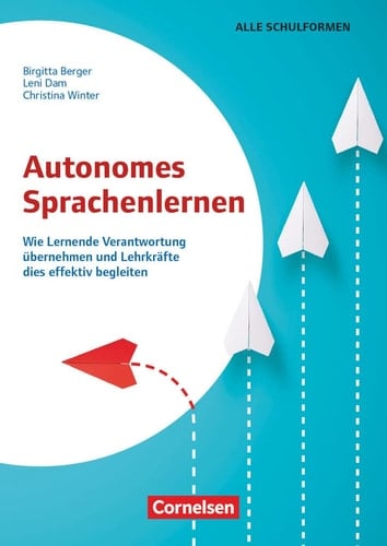 Autonomes Sprachenlernen - Wie Lernende ihren Spracherwerb selbst steuern und Lehrkräfte dies effektiv begleiten Buch mit Kopiervorlagen über Webcode