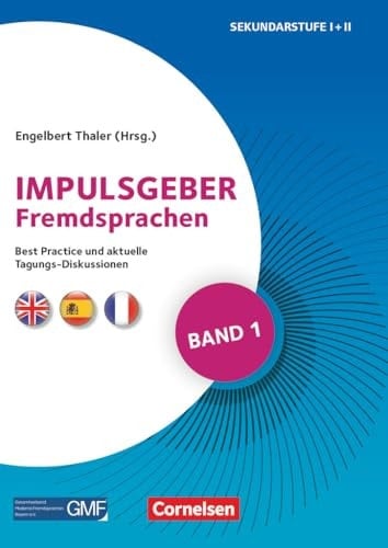 Impulsgeber Fremdsprachen - Band 1 Best Practice und aktuelle Tagungs-Diskussionen - Buch