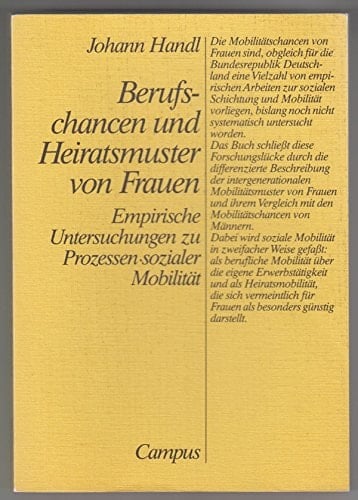 Berufschancen und Heiratsmuster von Frauen: Empirische Untersuchungen zu Prozessen sozialer Mobilität (German Edition)