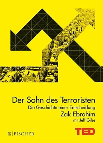 Der Sohn des Terroristen die Geschichte einer Entscheidung