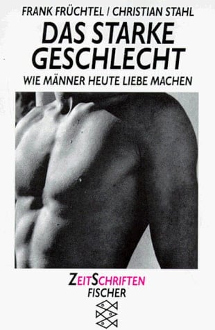 Das starke Geschlecht wie Männer heute Liebe machen