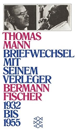 Briefwechsel mit seinem Verleger Gottfried Bermann Fischer. 1932-1955.