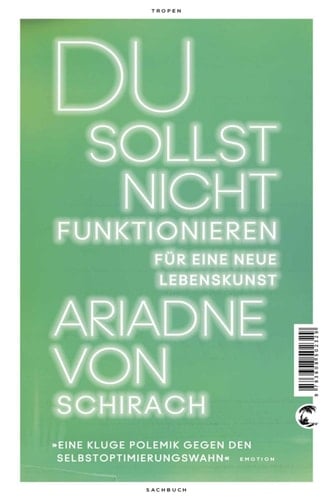 Du sollst nicht funktionieren: Für eine neue Lebenskunst (German Edition)
