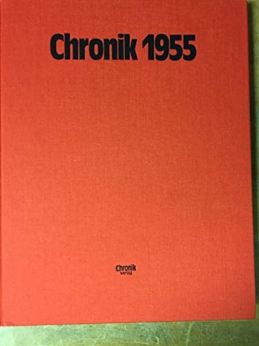 Chronik 1955 Tag für Tag in Wort und Bild