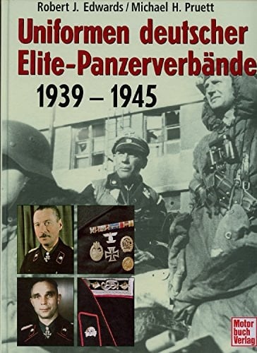 Uniformen deutscher Elite-Panzerverbände 1939 - 1945