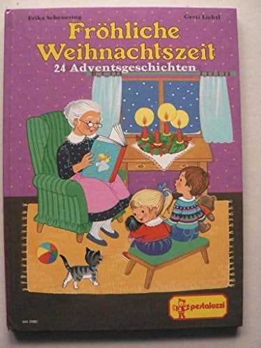 Fröhliche Weihnachtszeit 24 Adventsgeschichten