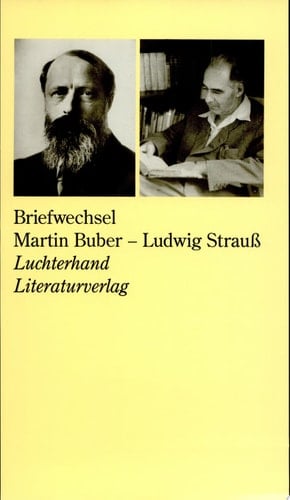 Briefwechsel Martin Buber-Ludwig Strauss, 1913-1953
