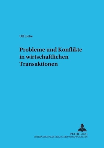 Probleme und Konflikte in wirtschaftlichen Transaktionen