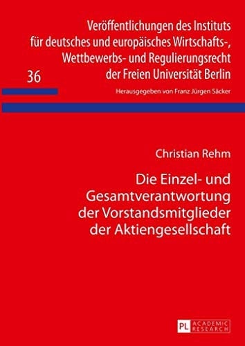 Die Einzel- und Gesamtverantwortung der Vorstandsmitglieder der Aktiengesellschaft die Verantwortung für die Leitung und Geschäftsführung im mehrköpfigen Vorstand in der unabhängigen und der herrschenden AG