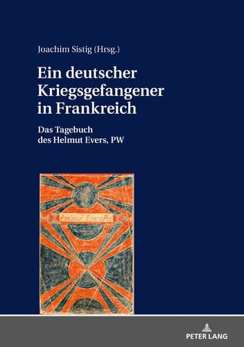 Ein deutscher Kriegsgefangener in Frankreich das Tagebuch des Helmut Evers, PW