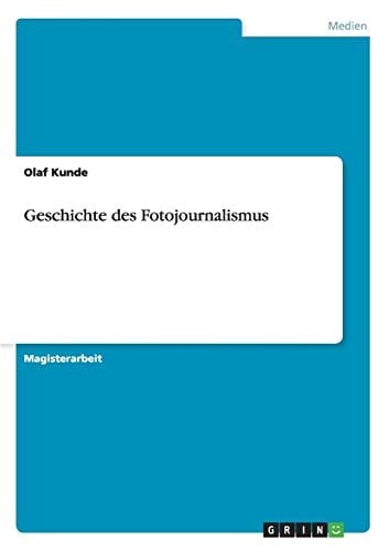 Geschichte des Fotojournalismus