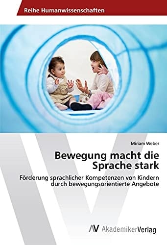 Bewegung macht die Sprache stark (German Edition)