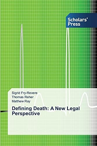Defining Death: A New Legal Perspective